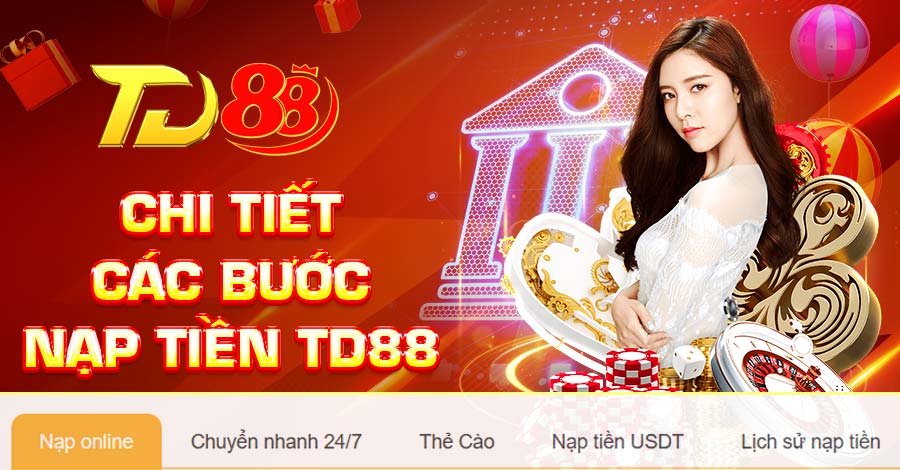 Chi tiết các bước nạp tiền TD88